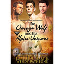 The Omega Wolf and His Alpha Unicorns By Lorelei M. Hart