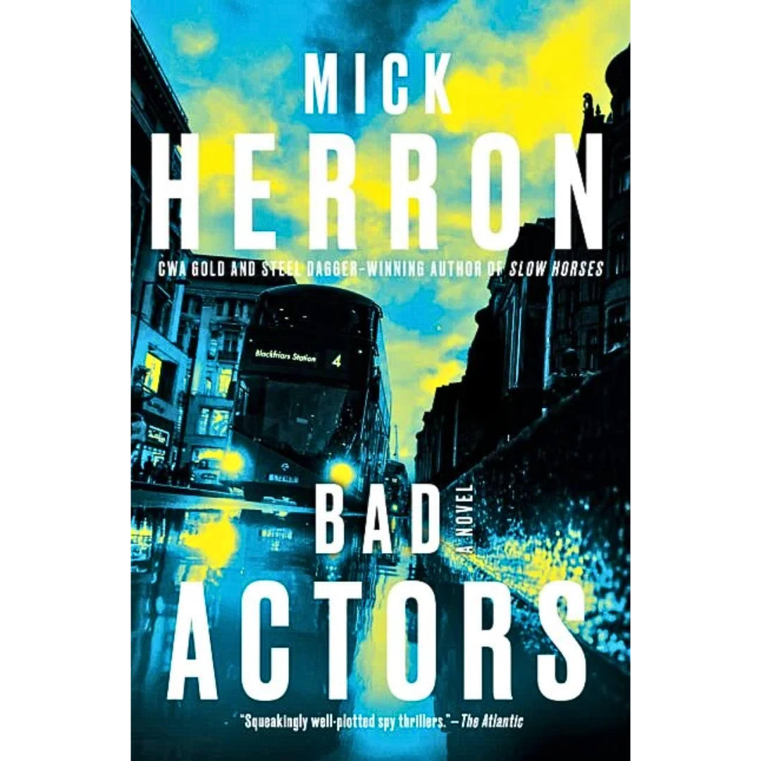 Bad Actors By Mick Herron