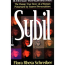 Sybil: The Classic True Story of a Woman Possessed by Sixteen Personalities By Flora Rheta Schreiber