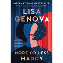 More or Less Maddy By Lisa Genova
