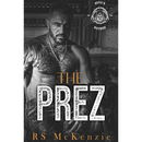 The Prez By R.S. McKenzie
