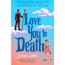 Love You to Death By Jenna Levine