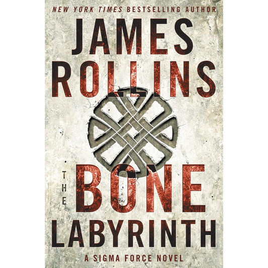 The Bone Labyrinth By James Rollins