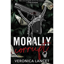 Morally Corrupt by Veronica Lancet