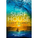 The Surf House By Lucy Clarke