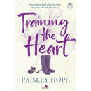 Training the Heart By Paisley Hope