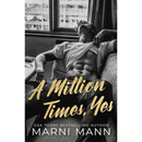 A Million Times, Yes By Marni Mann