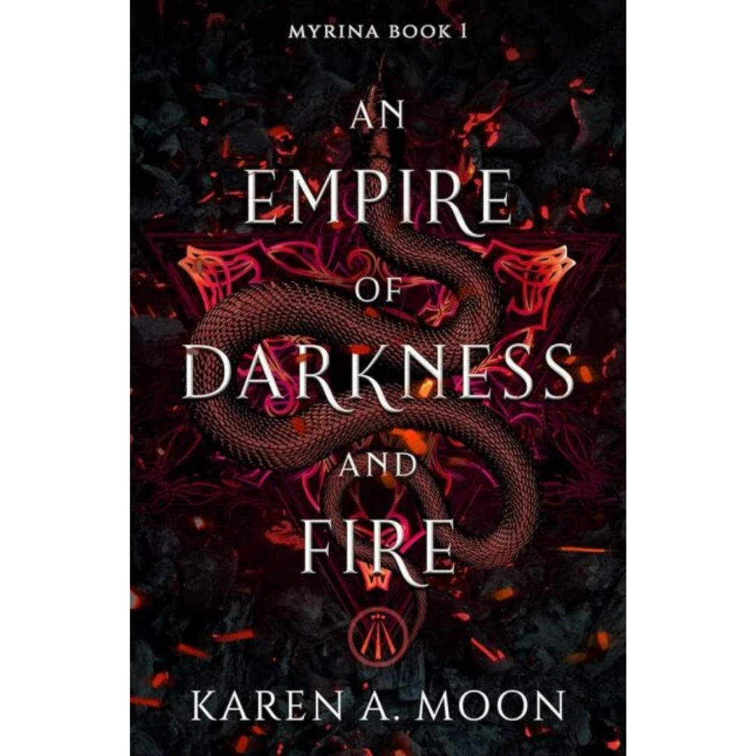 An Empire of Darkness and Fire By Karen A. Moon