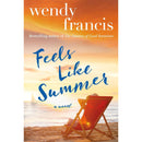 Feels Like Summer By Wendy Francis
