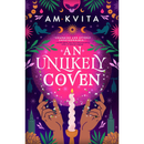 An Unlikely Coven By A.M. Kvita