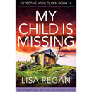 My Child is Missing By Lisa Regan