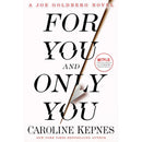 For You and Only You By Caroline Kepnes