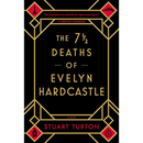The 7 1/2 Deaths of Evelyn Hardcastle By Stuart Turton
