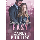 Going Down Easy  By Carly Phillips