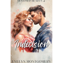 Indecision By Evelyn Montgomery
