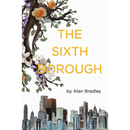 The Sixth Borough By Alan Bradley