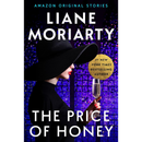 The Price of Honey By Liane Moriarty