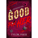Good For Her By Tylor Paige