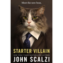 Starter Villain By John Scalzi