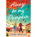 Always Be My Pumpkin By Linda McEvoy