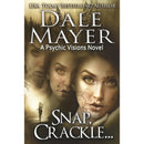 Snap, Crackle ...: A Psychic Visions Novel by Dale Mayer