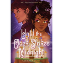 Until the Clock Strikes Midnight By Alechia Dow