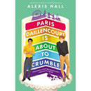 Paris Daillencourt Is About to Crumble By Alexis Hall