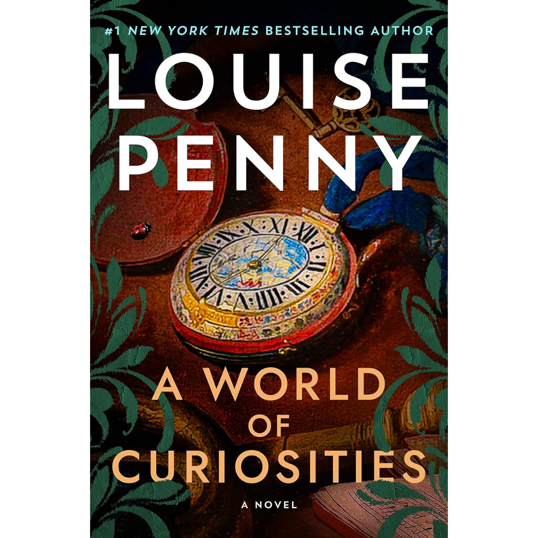 A World of Curiosities By Louise Penny