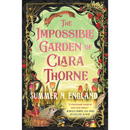 The Impossible Garden of Clara Thorne By Summer N. England
