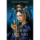 The Blood Orchid By Kylie Lee Baker