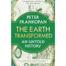 The Earth Transformed By Peter Frankopan