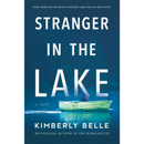 Stranger in the Lake By Kimberly Belle