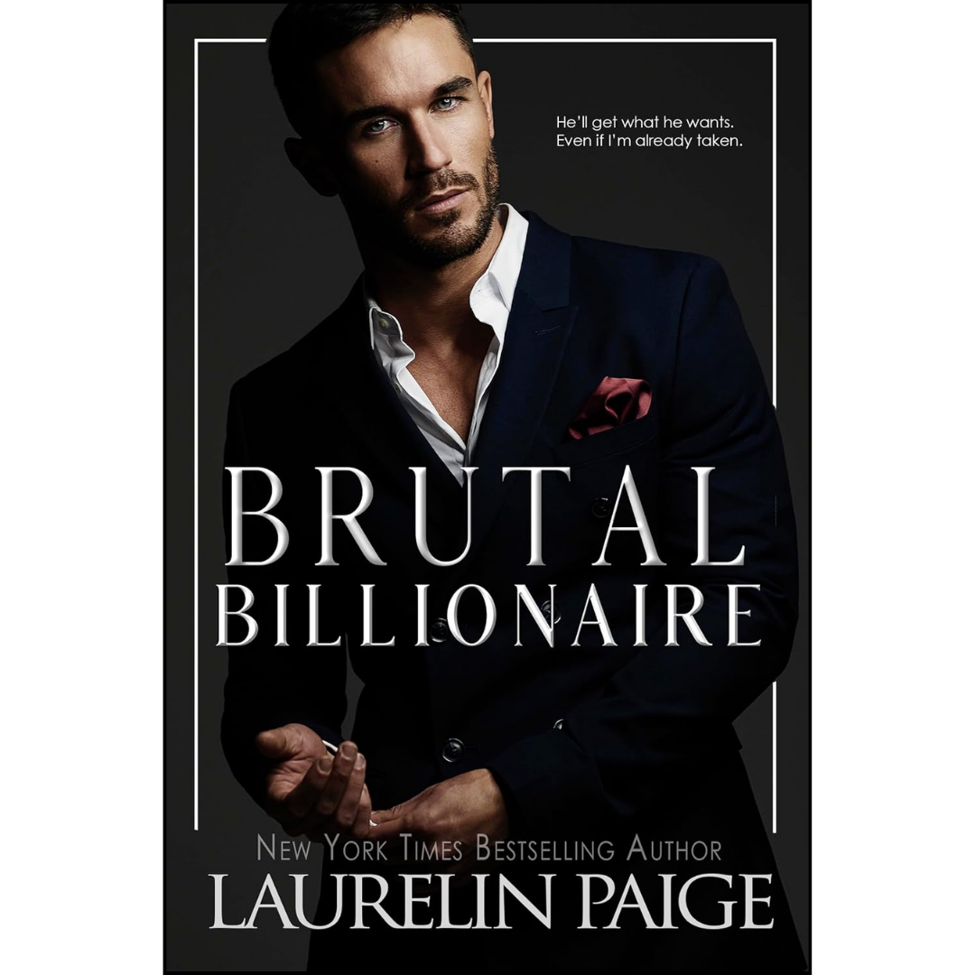 Brutal Billionaire By Laurelin Paige