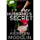 My Husband's Secret By Kiersten Modglin