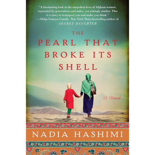 The Pearl That Broke Its Shell By Nadia Hashimi