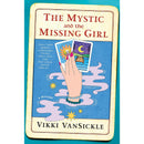 The Mystic and the Missing Girl By Vikki VanSickle