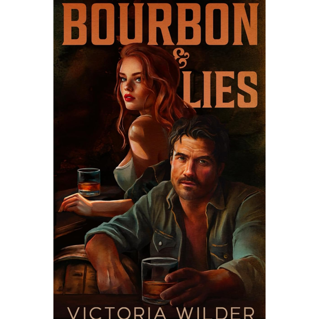 Bourbon and Lies By Victoria Wilder