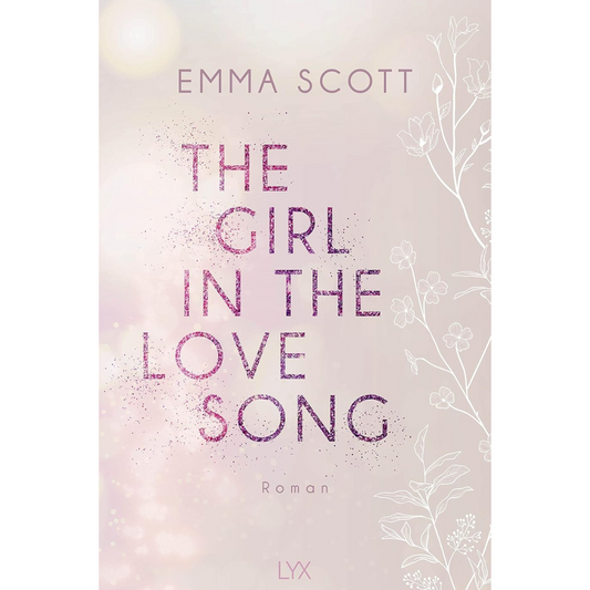 The Girl in the Love Song By Emma Scott