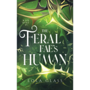 The Feral Fae's Human By Lola Glass