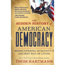 The Hidden History of American Democracy By Dana Stabenow