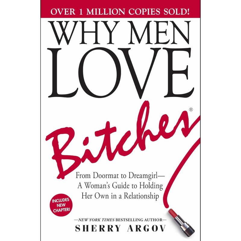 Why Men Love Bitches By Sherry Argov