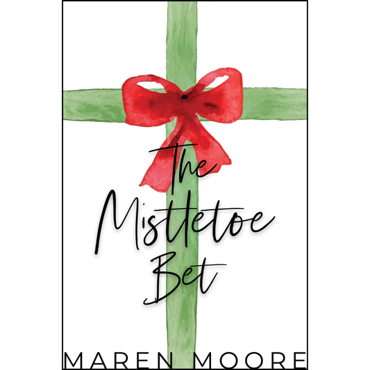 The Mistletoe Bet By Maren Moore