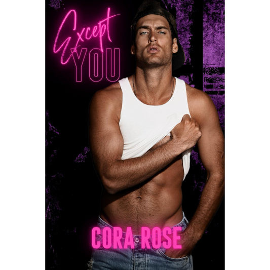 Except You By Cora Rose