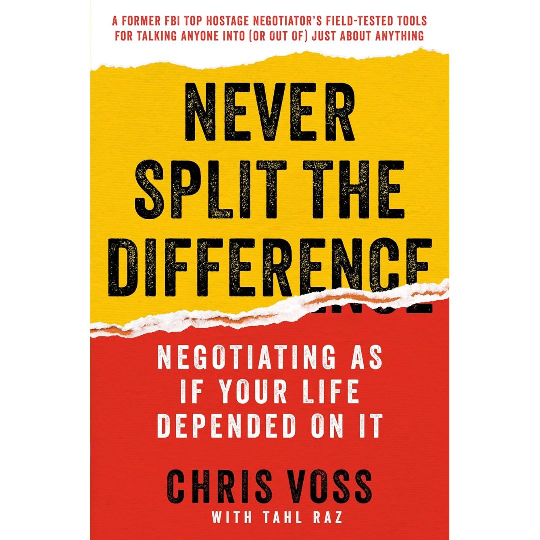 Tahl Never Split the Difference by Christopher Voss and Tahl Raz