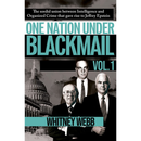 One Nation Under Blackmail, Vol. 1: The Sordid Union Between Intelligence and Crime that Gave Rise to Jeffrey Epstein By Whitney Alyse Webb