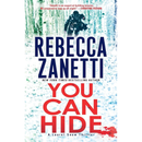 You Can Hide By Rebecca Zanetti