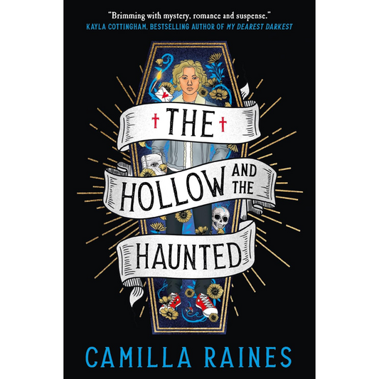 The Hollow and the Haunted By Camilla Raines