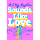 Sounds Like Love By Ashley Poston