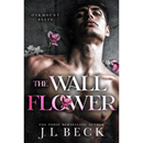The Wallflower By J.L. Beck Regular