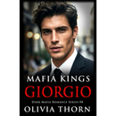 Mafia Kings: Giorgio: By  Olivia Thorn